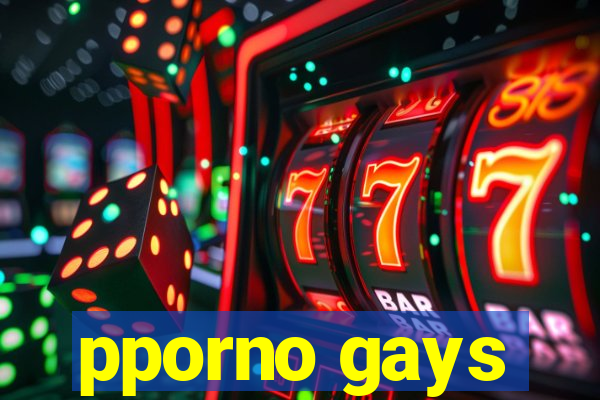 pporno gays